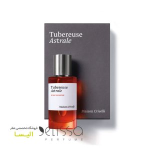 عطر میسون کریویلی توبرز آسترال - قیمت و خرید عطر مردانه زنانه Maison Crivelli Tubéreuse Astral
